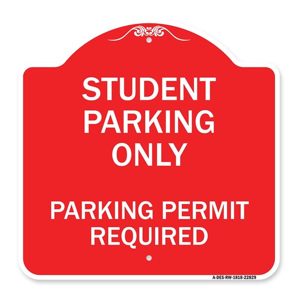Student Parking Parking Permit Required, Red & White Aluminum Sign, 18" x 18", RW-1818-22829